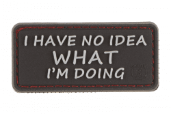 JTG I Have No Idea Rubber Patch