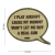 101 INC PVC Patch - I Play Airsoft