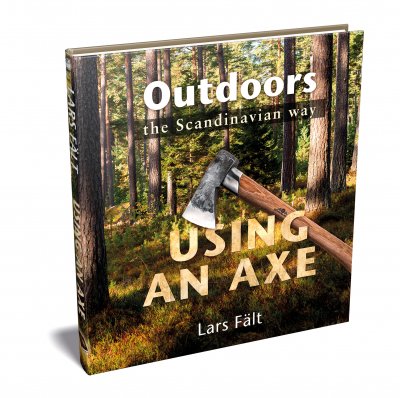Outdoors the Scandinavian Way - Using an Axe
